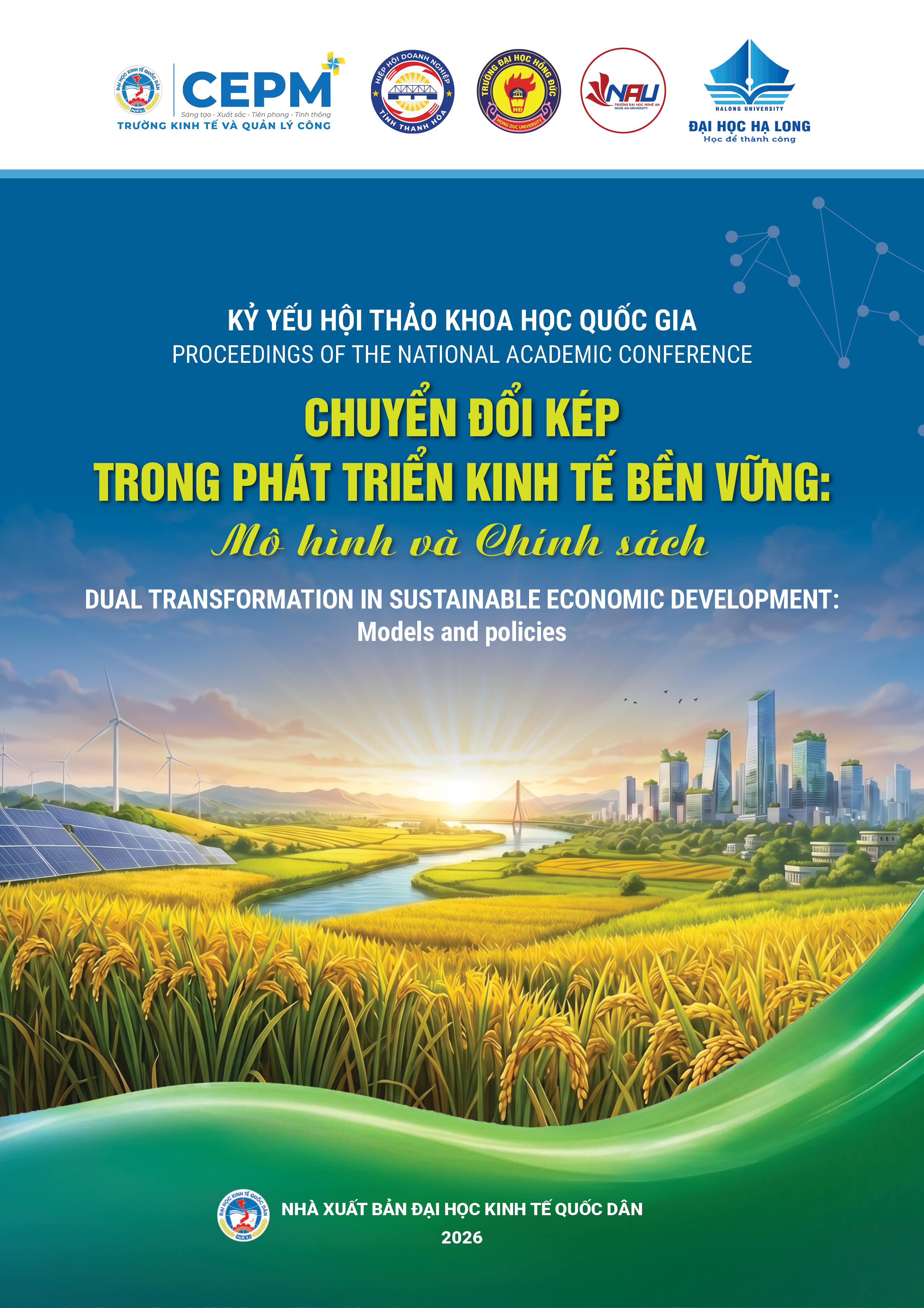 Kỷ yếu Hội thảo Khoa học Quốc gia Chuyển đổi kép trong phát triển kinh tế bền vững: Mô hình và chính sách