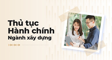 Văn bản pháp quy - Thủ tục hành chính - Ngành xây dựng