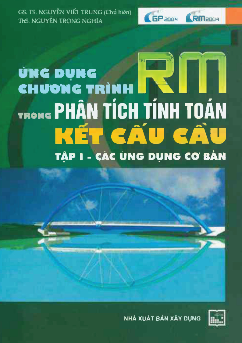 Ứng dụng chương trình rm trong phân tích tính toán kết cấu cầu tập i - các ứng dụng cơ bản