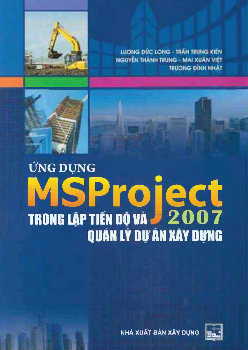 Ứng dụng msproject 2007 trong lập tiến độ và quản lý dự án xây dựng