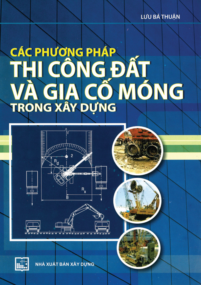 Các Phương Pháp Thi Công Đất và Gia Cố Móng trong Xây Dựng