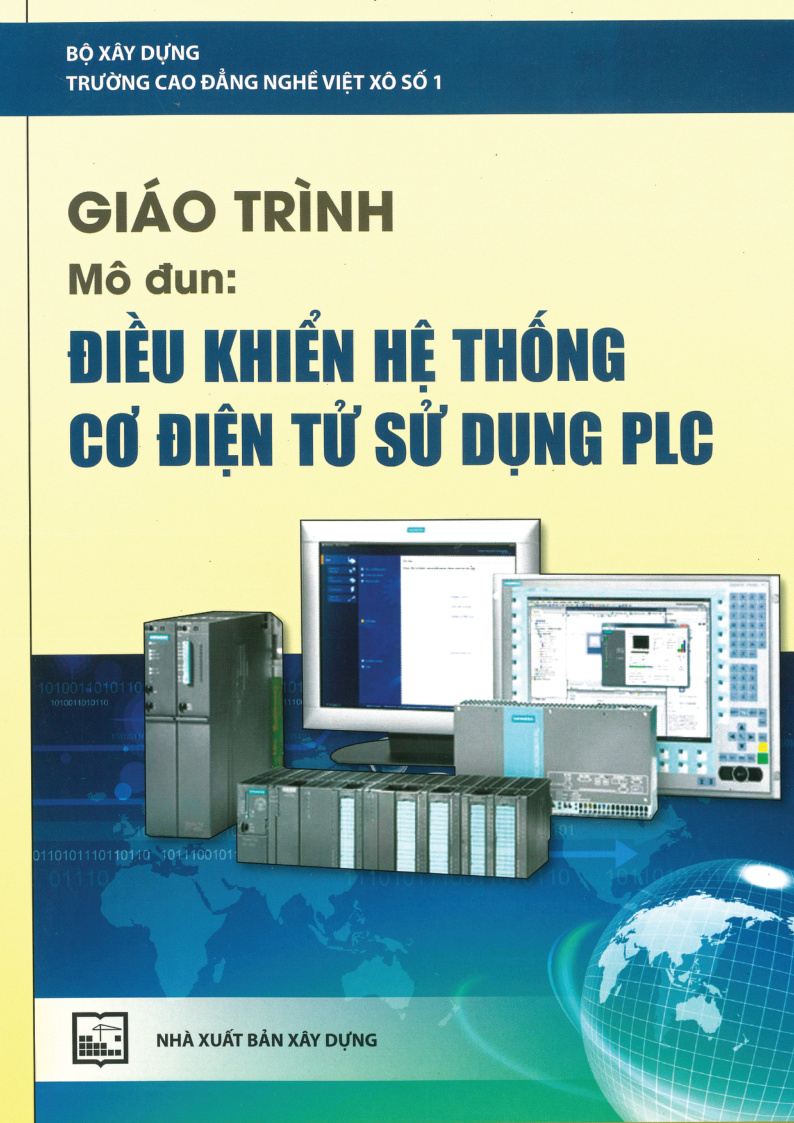 GIÁO TRÌNH MÔ DUN: ĐIỀU KHIỂN HỆ THỐNG CƠ ĐIỆN TỬ SỬ DỤNG PLC