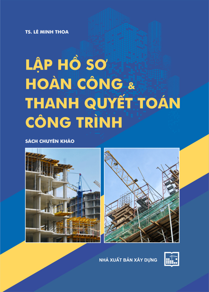 LẬP HỒ SƠ HOÀN CÔNG & THANH QUYẾT TOÁN CÔNG TRÌNH