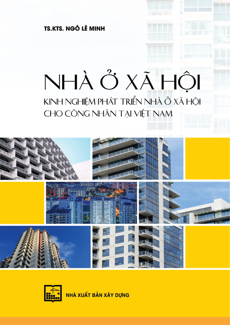 NHÀ Ở XÃ HỘI KINH NGHIỆM PHÁT TRIỂN NHÀ Ở XÃ HỘI CHO CÔNG NHÂN TẠI VIỆT NAM