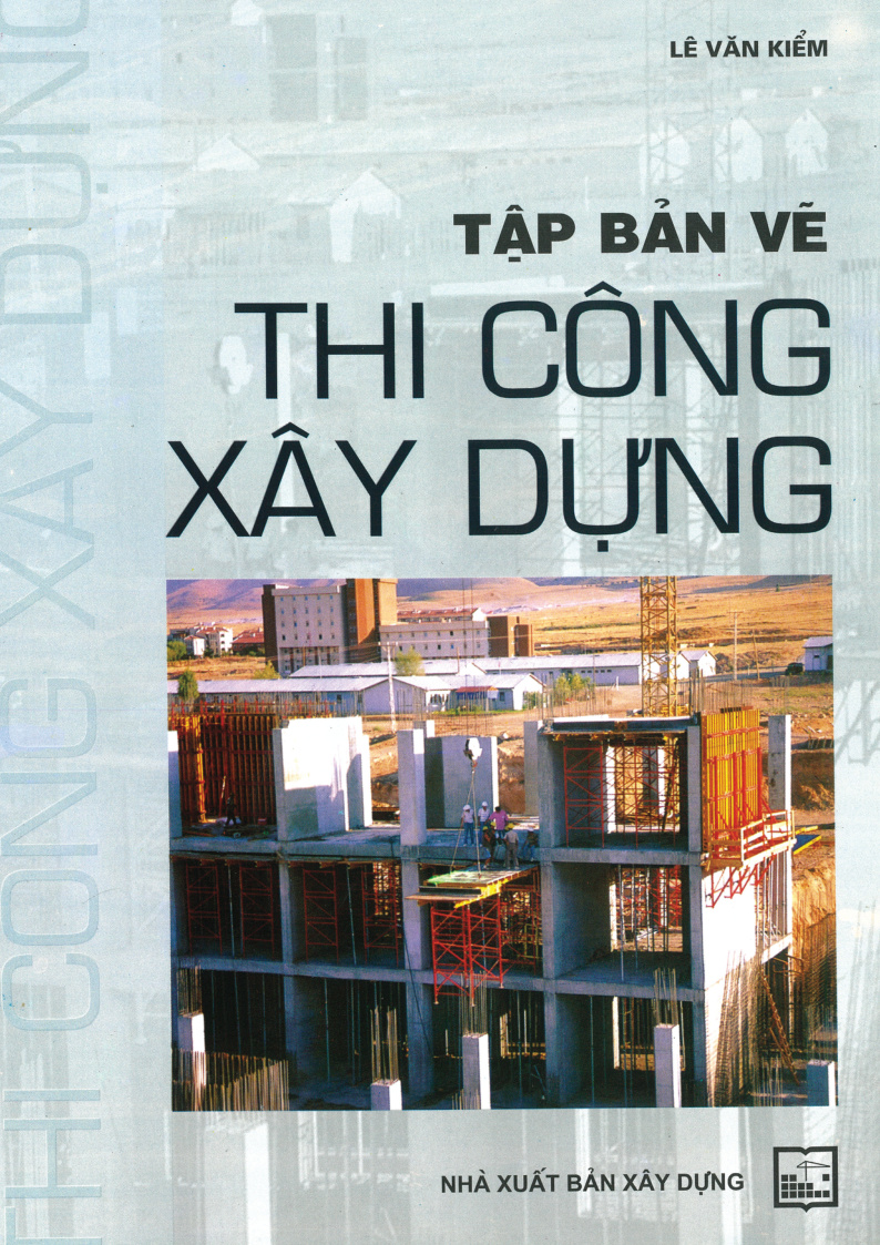 TẬP BẢN VẼ THI CÔNG XÂY DỰNG