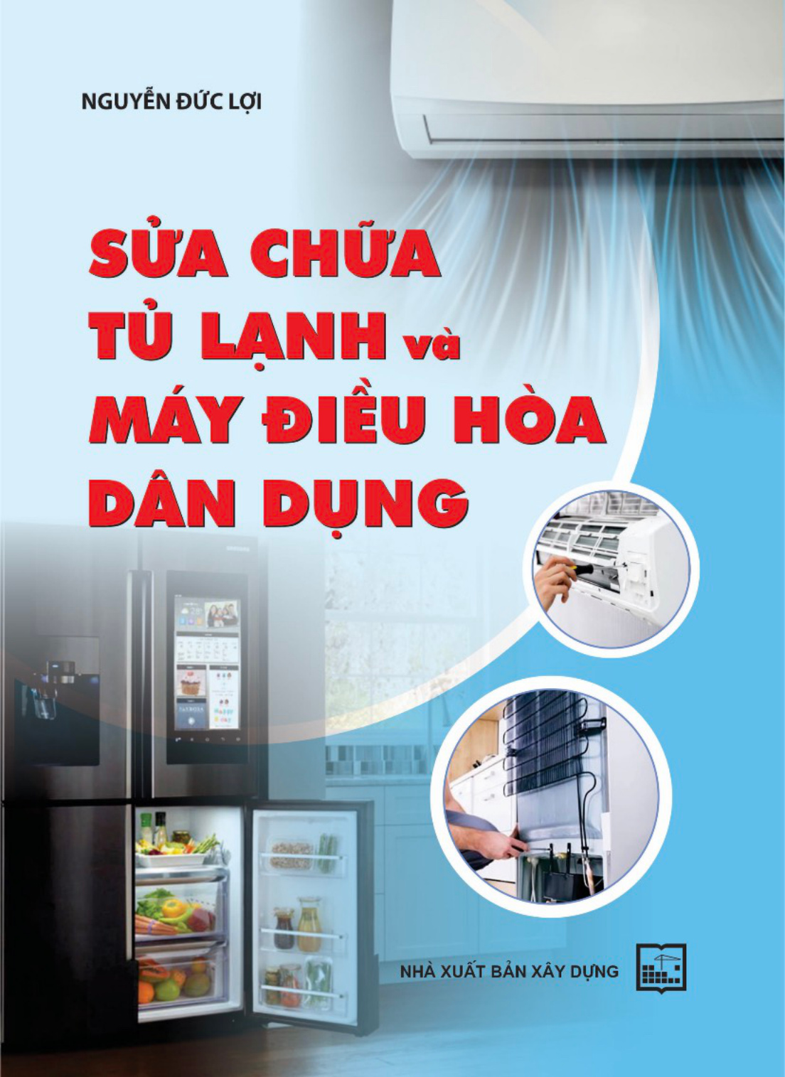 SỬA CHỮA TỦ LẠNH VÀ MÁY ĐIỀU HÓA DÂN DỤNG