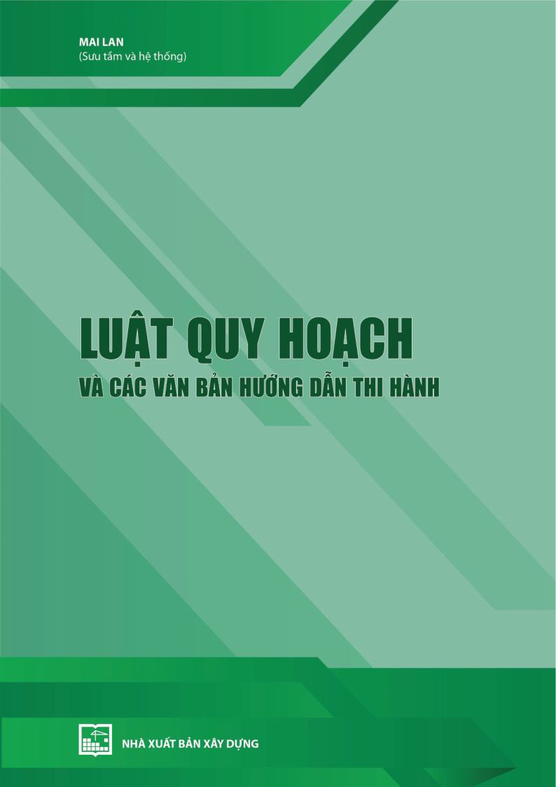 LUẬT QUY HOẠCH VÀ CÁC VĂN BẢN HƯỚNG DẪN THI HÀNH