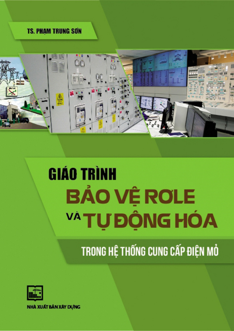 GIÁO TRÌNH BẢO VỆ ROLE VÀ TỰ ĐỘNG HÓA TRONG HỆ THỐNG CUNG CẤP ĐIỆN MỞ