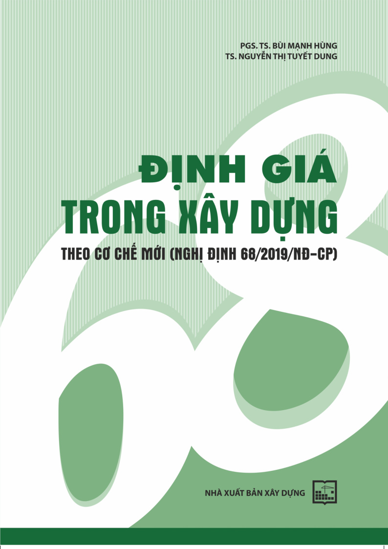 ĐỊNH GIÁ TRONG XÂY DỰNG THEO CƠ CHẾ MỚI (NGHỊ ĐỊNH 68/2019/ND-CP)