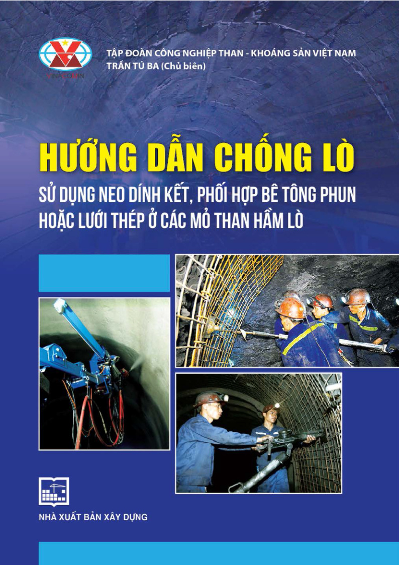 HƯỚNG DẪN CHỐNG LÒ SỬ DỤNG NEO DÌNH KẾT, PHỐI HỢP BÊ TÔNG PHUN HOẶC LƯỚI THÉP Ở CÁC MỎ THAN HẦM LÒ
