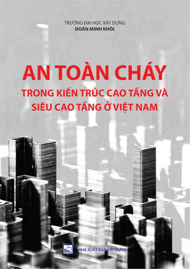 AN TOÀN CHÁY TRONG KIẾN TRÚC CAO TẦNG VÀ SIÊU CAO TẦNG Ở VIỆT NAM