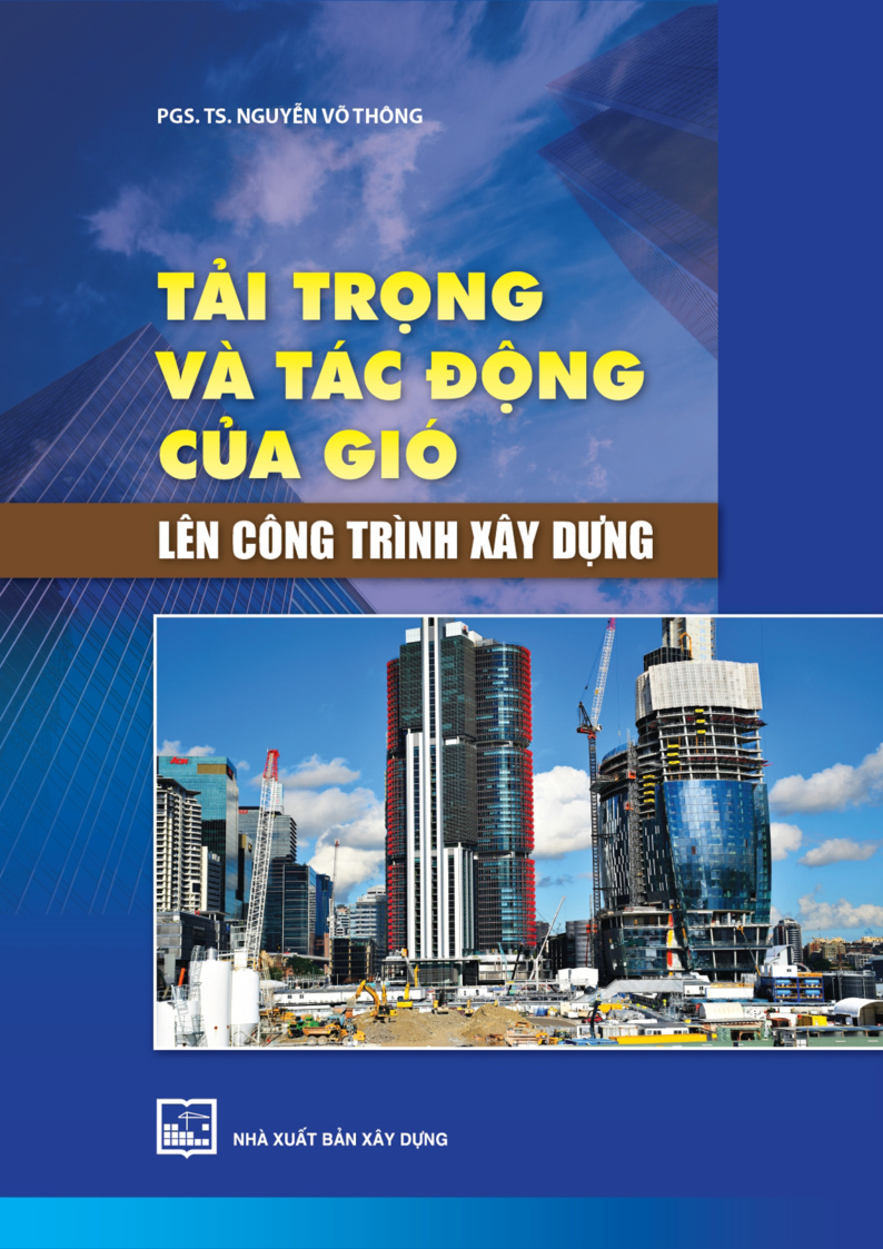 TẢI TRỌNG VÀ TÁC ĐỘNG CỦA GIÓ LÊN CÔNG TRÌNH XÂY DỰNG