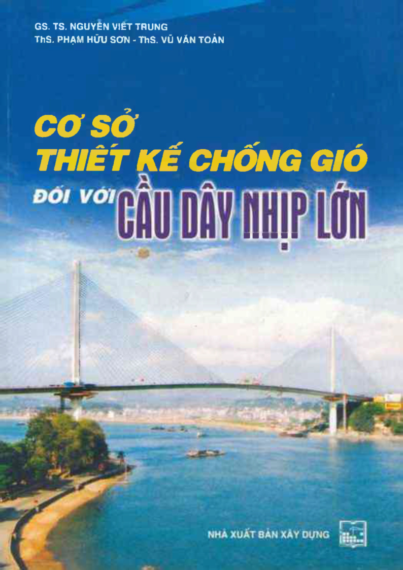 CƠ SỞ THIẾT KẾ CHỐNG GIÓ ĐỐI VỚI CẦU DÂY NHIP LỚN