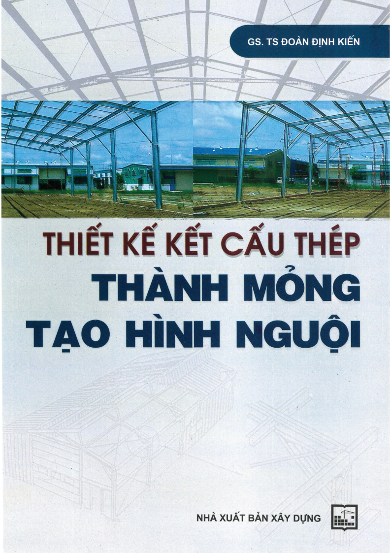 THIẾT KẾ KẾT CẤU THÉP THÀNH MỎNG TẠO HÌNH NGUỘI