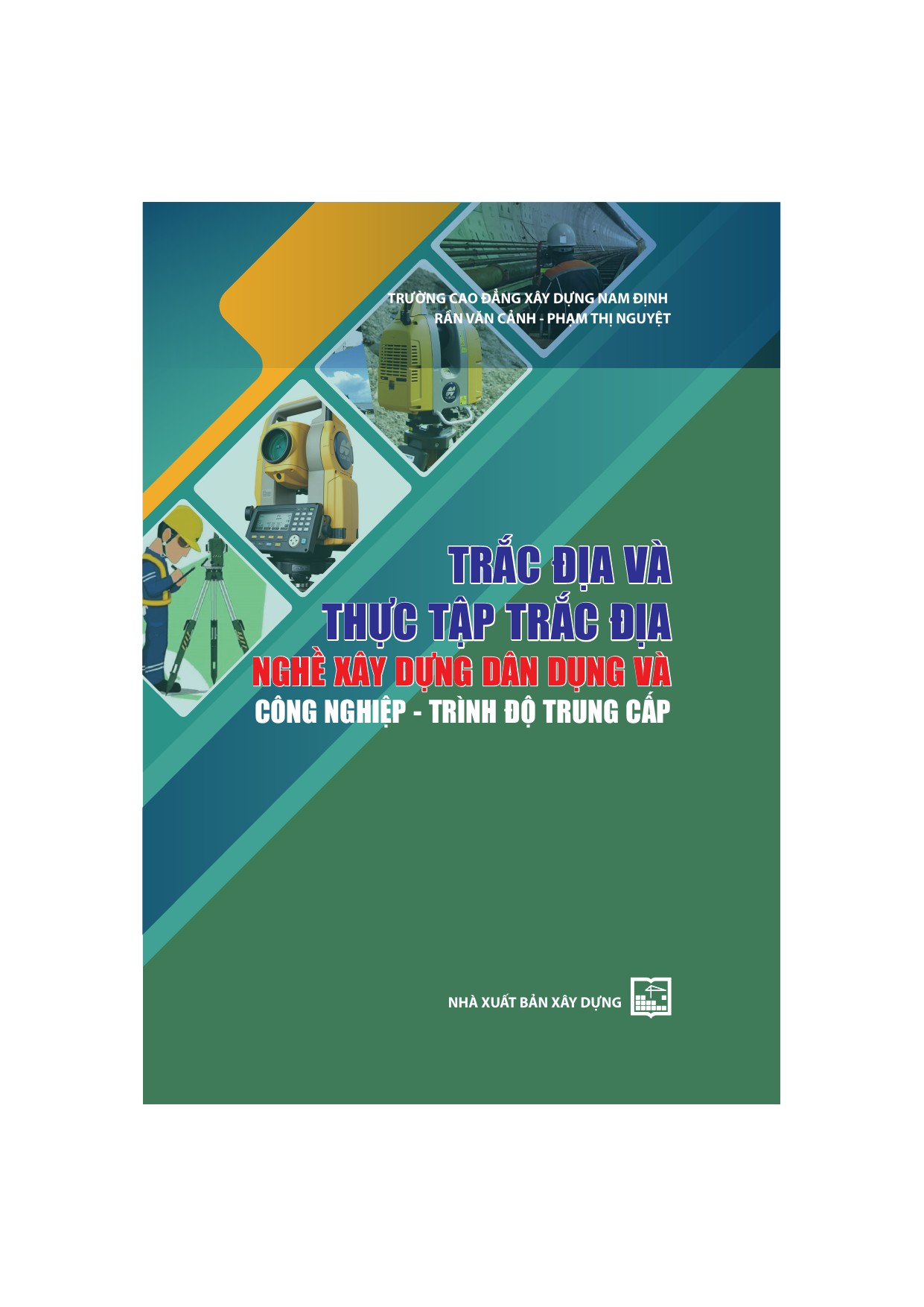 Trắc địa và thực tập trắc địa – Nghề Xây dựng dân dụng và công nghiệp - Trình độ Trung cấp