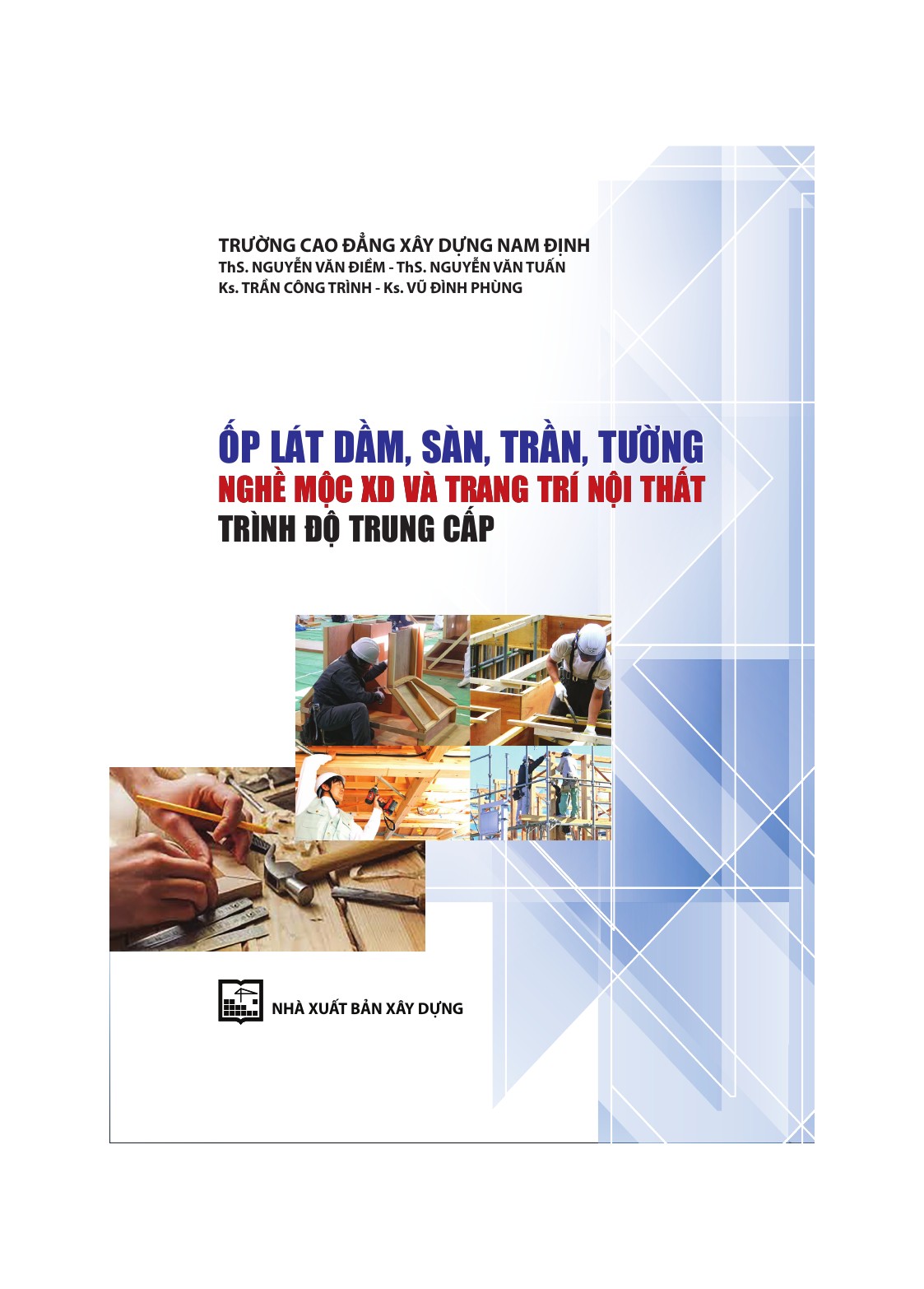 Ốp lát dầm, sàn, trần, tường - Nghề Mộc XD và Trang trí nội thất - Trình độ trung cấp