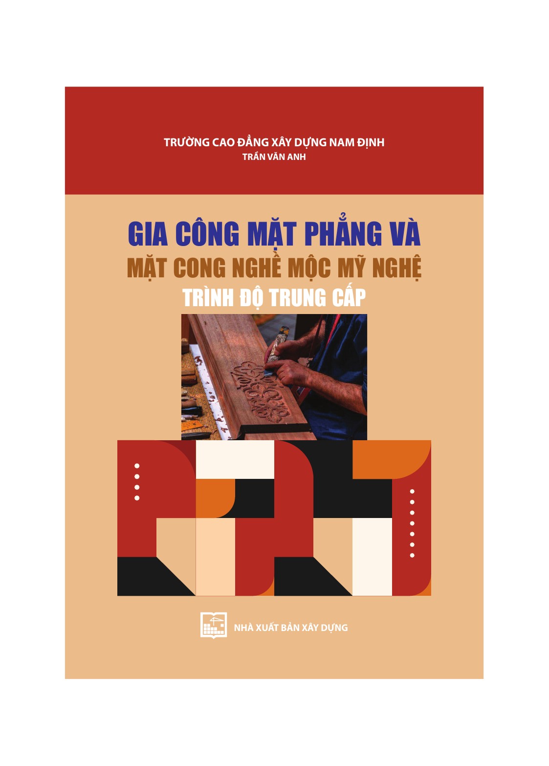 Gia công mặt phẳng và mặt cong - Nghề Mộc Mỹ nghệ – Trình độ Trung cấp