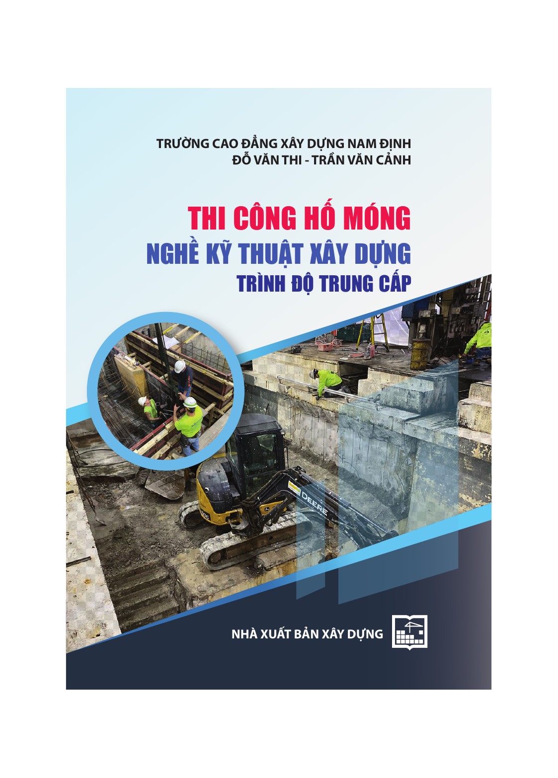 Thi công hố móng - Nghề Kỹ thuật xây dựng Trình độ Trung cấp
