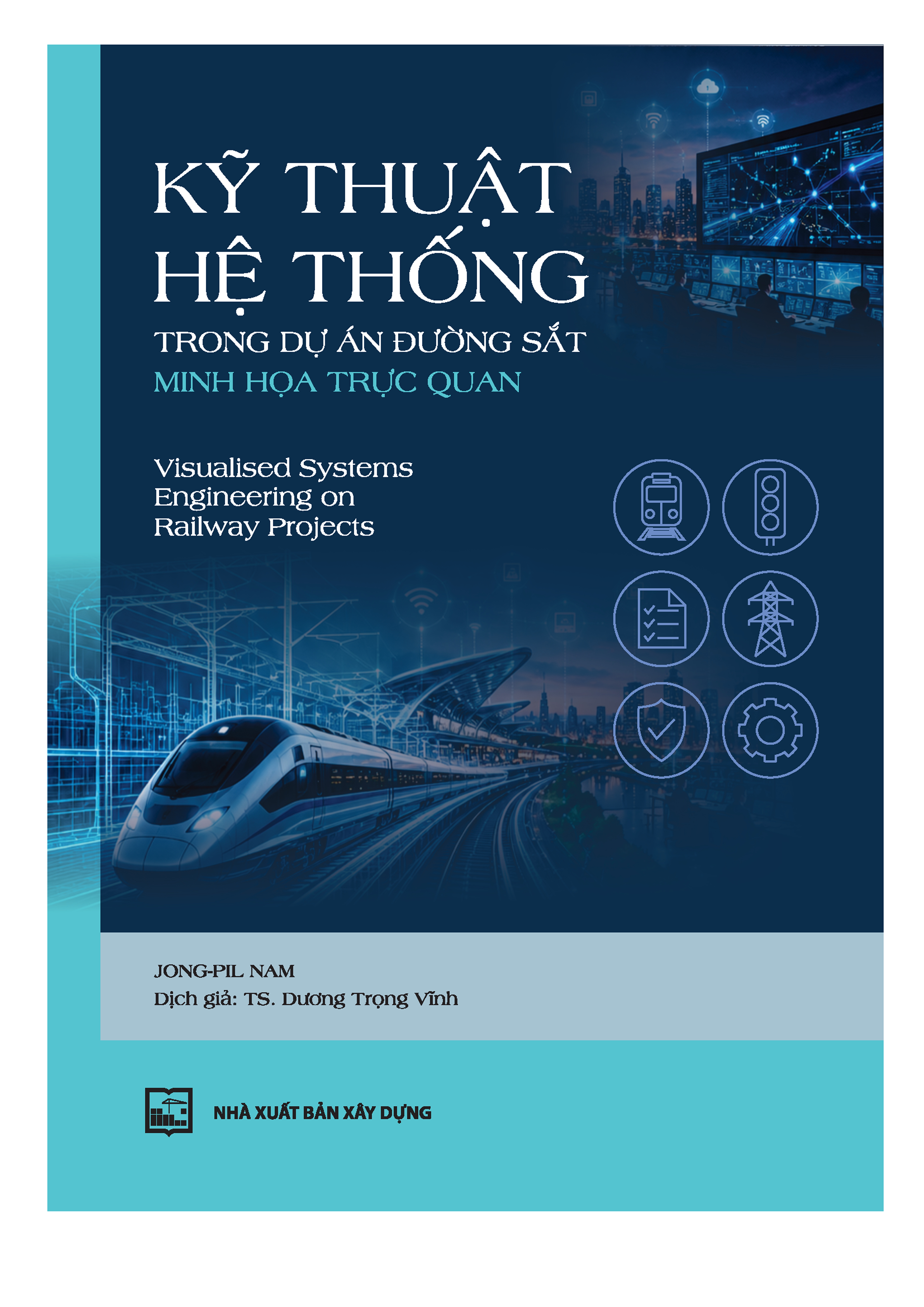 Kỹ thuật hệ thống trong dự án đường sắt: Minh họa trực quan