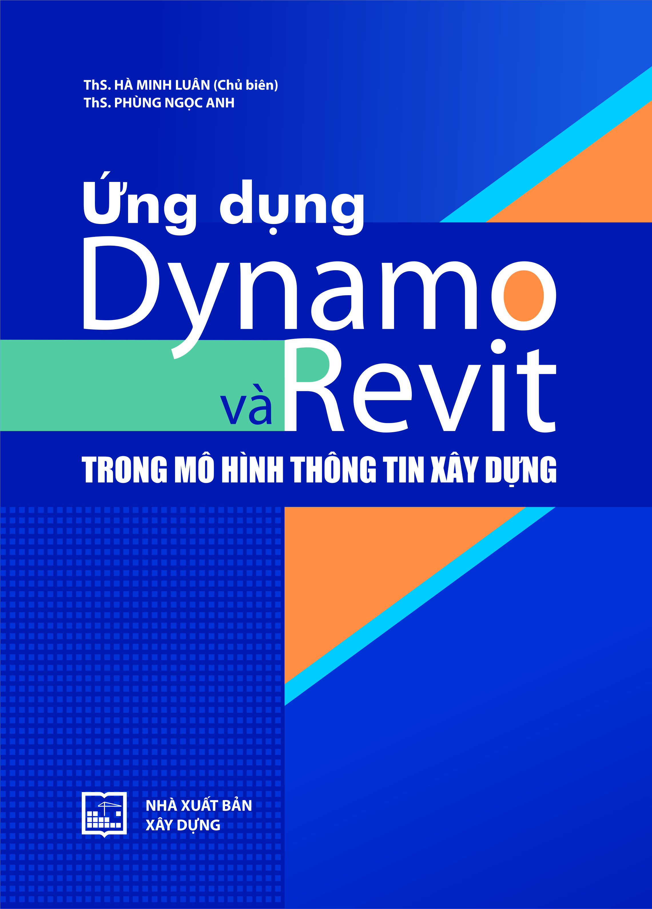 Ứng dụng Dynamo và Revit trong mô hình thông tin xây dựng 