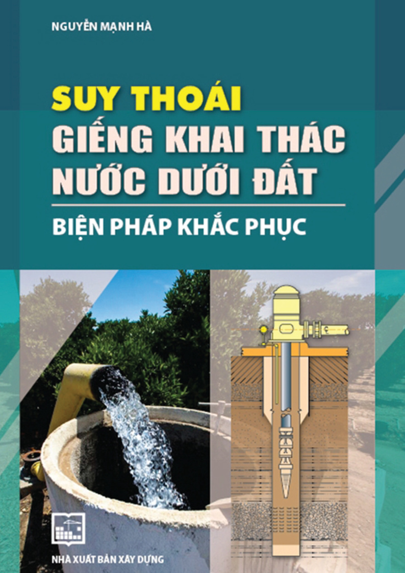 Suy thoái giếng khai thác nước dưới đất - Biện pháp khắc phục