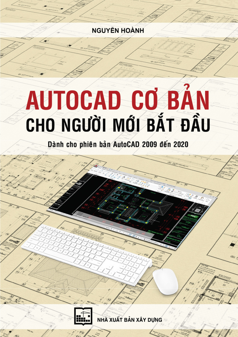 AUTOCAD cơ bản cho người mới bắt đầu (Dành cho phiên bản Autocad 2009.2020)
