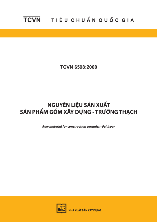 TCVN 6598:2000 Nguyên liệu sản xuất sản phẩm gốm xây dựng - Trường thạch - Raw material for construction ceramics - Feldspar