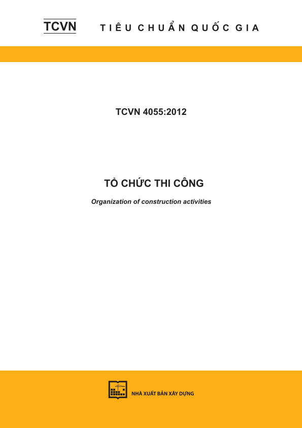 TCVN 4055:2012 Tổ chức thi công  - Organization of construction activities