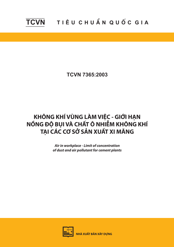 TCVN 7365:2003 Không khí vùng làm việc - Giới hạn nồng độ bụi và chất ô nhiễm không khí tại các cơ sở sản xuất xi măng - Air in workplace - Limit of concentration of dust and air pollutant for cement plants