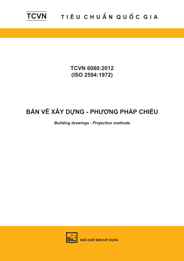 TCVN 6080:2012 (ISO 2594:1972) Bản vẽ xây dựng - Phương pháp chiếu - Building drawings - Projection methods