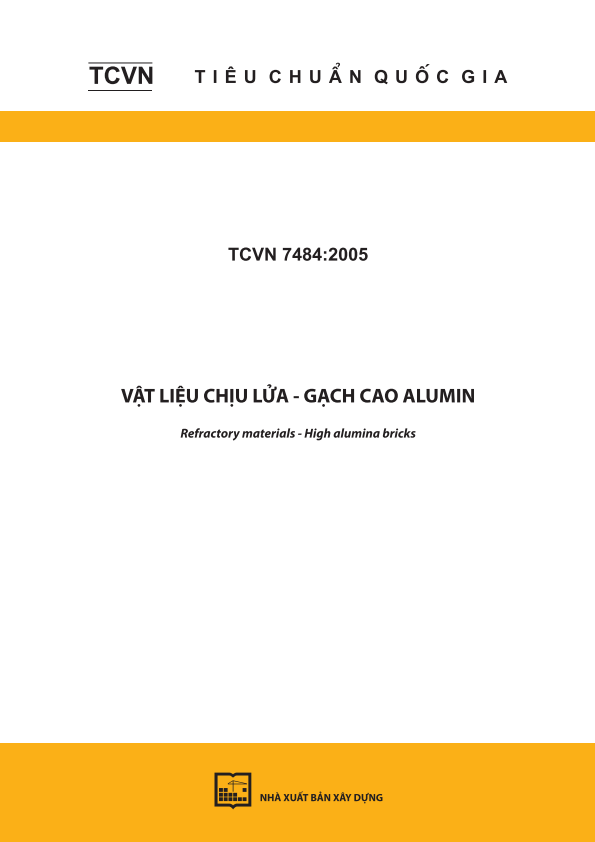 TCVN 7484:2005 Vật liệu chịu lửa - Gạch cao alumin  - Refractory materials - High alumina bricks