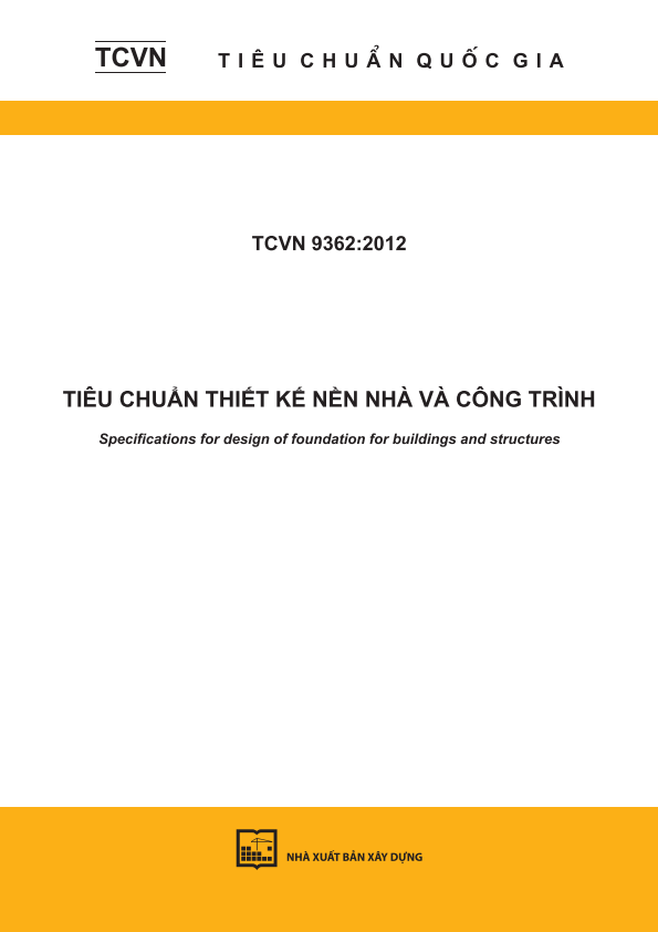 TCVN 9362:2012 Tiêu chuẩn thiết kế nền nhà và công trình - Specifications for design of foundation for buildings and structures 