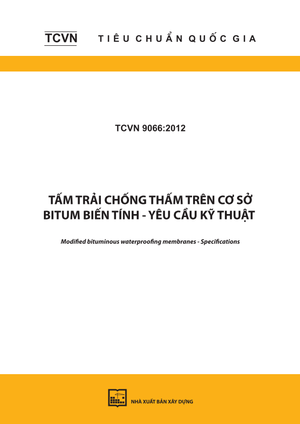 TCVN 9066:2012 Tấm trải chống thấm trên cơ sở bitum biến tính - Yêu cầu kỹ thuật - Modified bituminous waterproofing membranes - Specifications