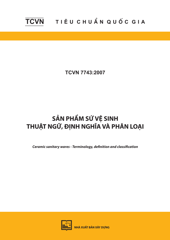 TCVN 7743:2007 Sản phẩm sứ vệ sinh - Thuật ngữ, định nghĩa và phân loại - Ceramic sanitary wares - Terminology, definition and classification