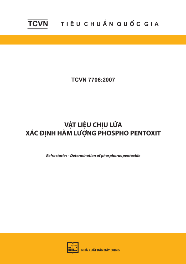 TCVN 7706:2007 Vật liệu chịu lửa - Xác định hàm lượng phospho pentoxit - Refractories - Determination of phosphorus pentoxide