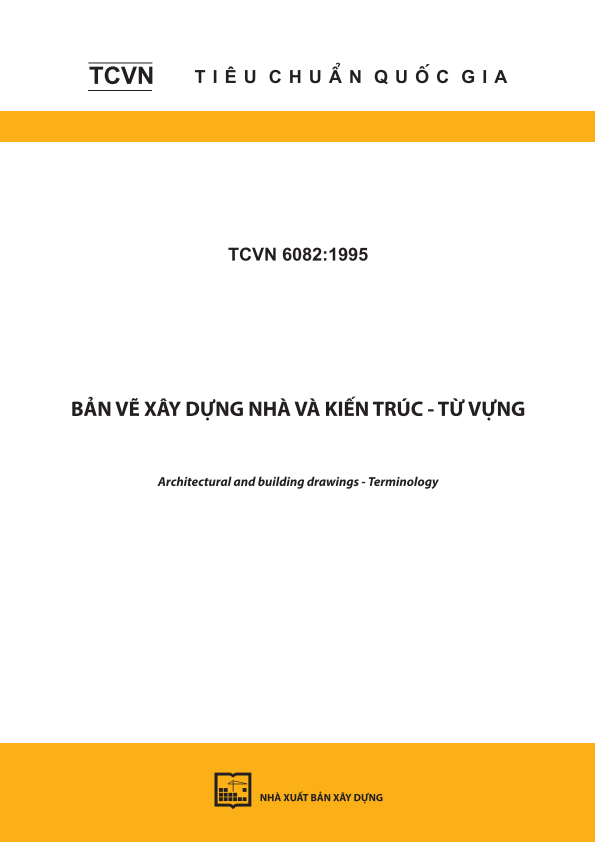 TCVN 6082:1995 Bản vẽ xây dựng nhà và kiến trúc - Từ vựng - Architectural and building drawings - Terminology