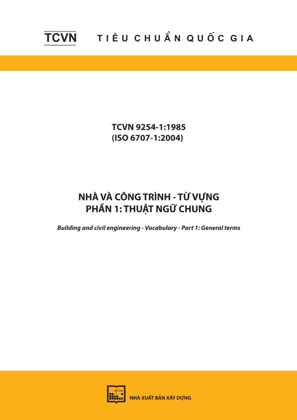 TCVN 9254-1:2012 (ISO 6707-1:2004) Nhà và công trình dân dụng - Từ vựng - Phần 1: Thuật ngữ chung