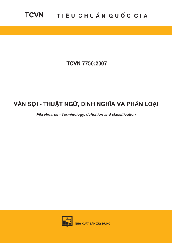 TCVN 7750:2007 Ván sợi - Thuật ngữ, định nghĩa và phân loại - Fibreboards - Terminology, definition and classification