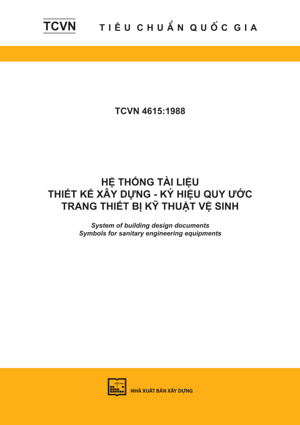 TCVN 4615:1988 Hệ thống tài liệu thiết kế xây dựng - Ký hiệu quy ước trang thiết bị kỹ thuật vệ sinh - System of building design documents - Symbols for sanitary engineering equipments