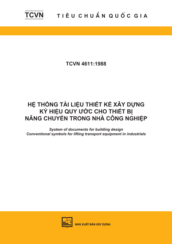 TCVN 4611:1988 Hệ thống tài liệu thiết kế xây dựng - Ký hiệu quy ước cho thiết bị nâng chuyển trong nhà công nghiệp - System of documents for building design - Conventional symbols for lifting transport equipment in industrials