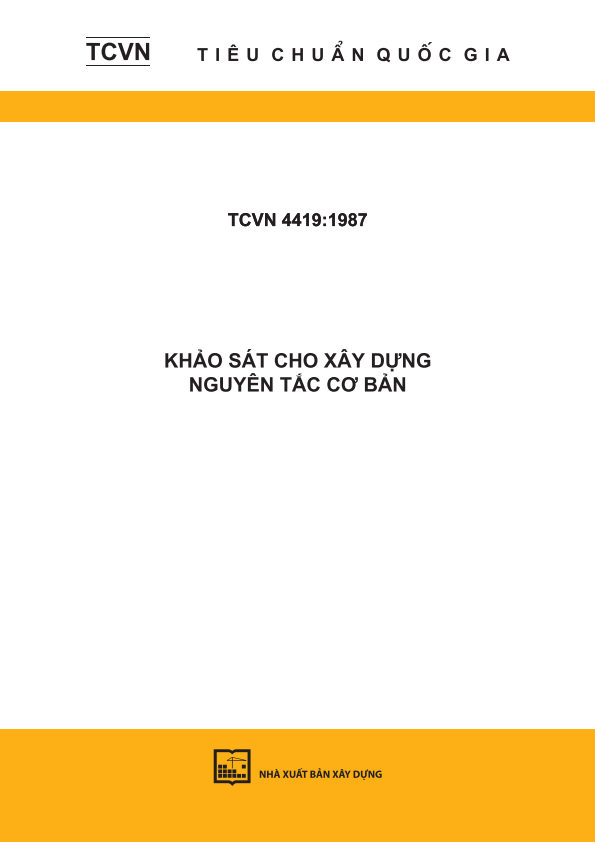 TCVN 4419:1987 Khảo sát cho xây dựng - Nguyên tắc cơ bản - Building surveys - Basic principles
