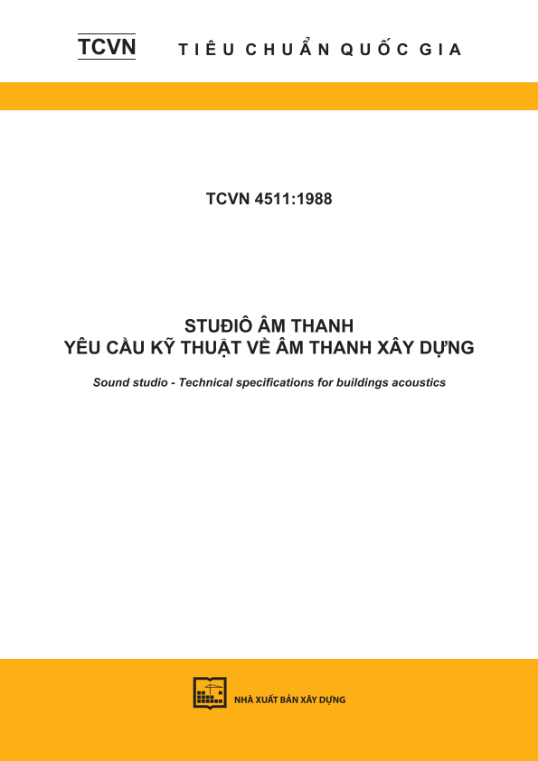 TCVN 4511:1988 Stuđiô âm thanh - Yêu cầu kỹ thuật về âm thanh xây dựng - Sound studio - Technical specifications for buildings acoustics