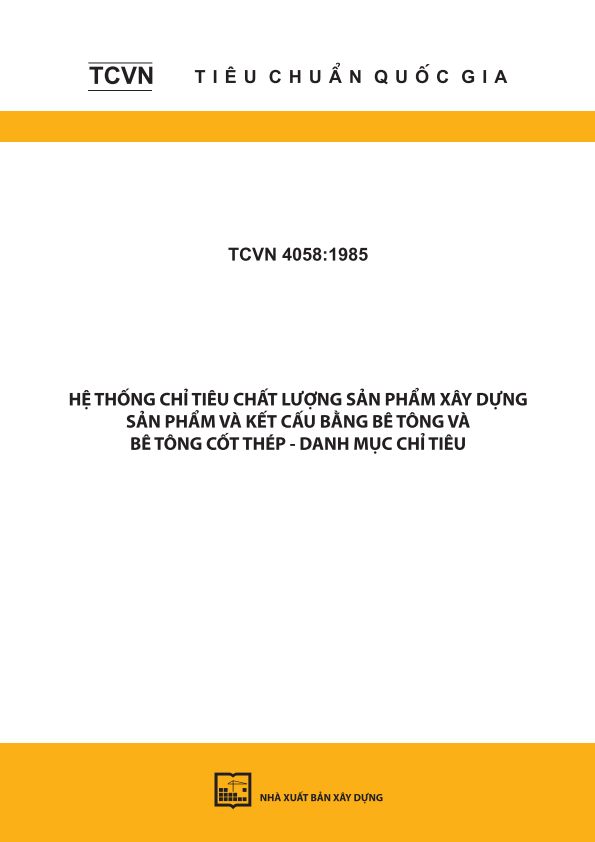 TCVN 4058:1985 Hệ thống chỉ tiêu chất lượng sản phẩm xây dựng - Sản phẩm và kết cấu bằng bê tông và bê tông cốt thép - Danh mục chỉ tiêu