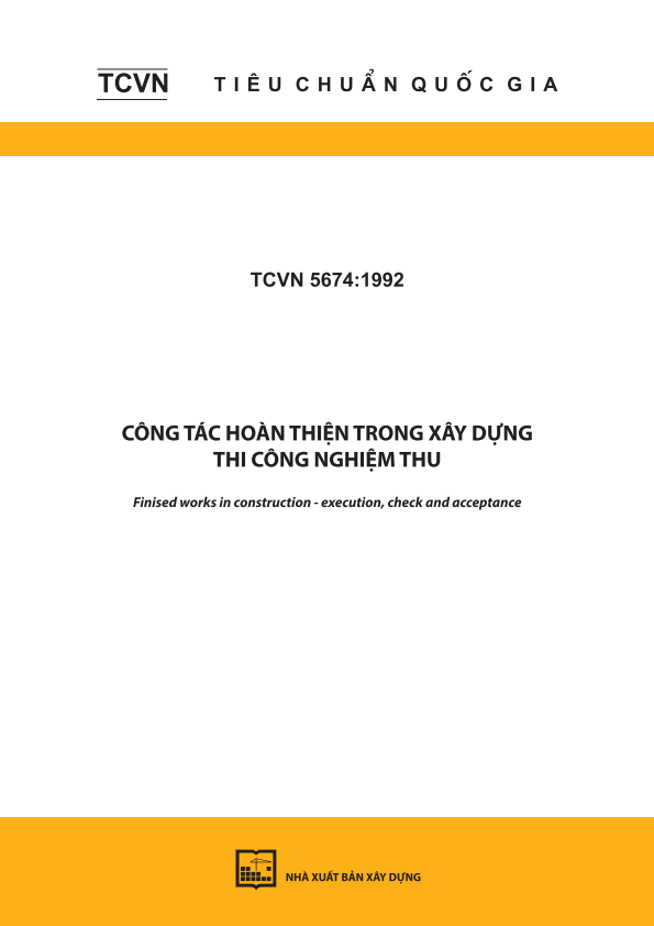TCVN 5674:1992 Công tác hoàn thiện trong xây dựng - Thi công nghiệm thu - Finised works in construction - execution, check and acceptance