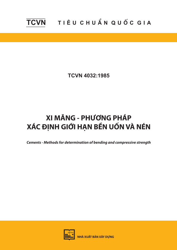 TCVN 4032:1985 Xi măng - Phương pháp xác định giới hạn bền uốn và nén - Cements - Methods for determination of bending and compressive strength