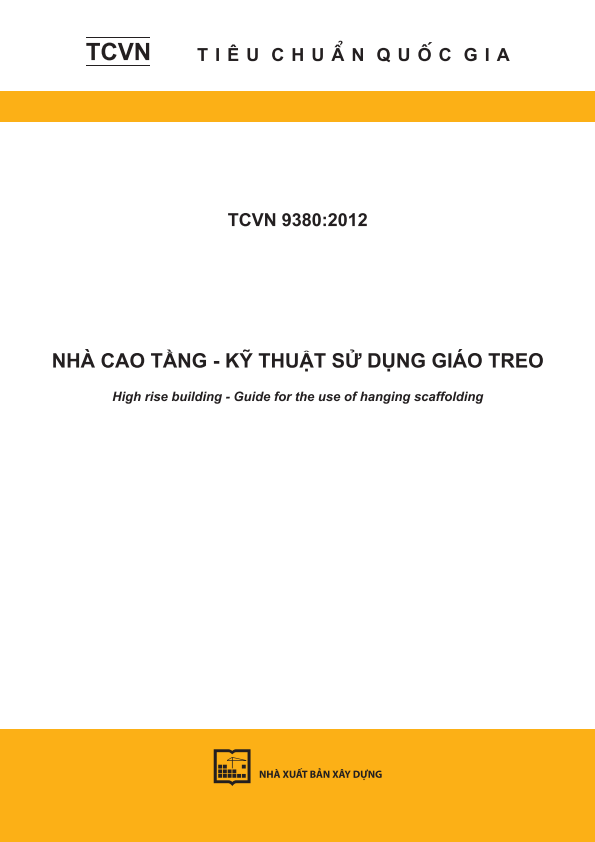 TCVN 9380:2012 Nhà cao tầng - Kỹ thuật sử dụng giáo treo - High rise building - Guide for the use of hanging scaffolding