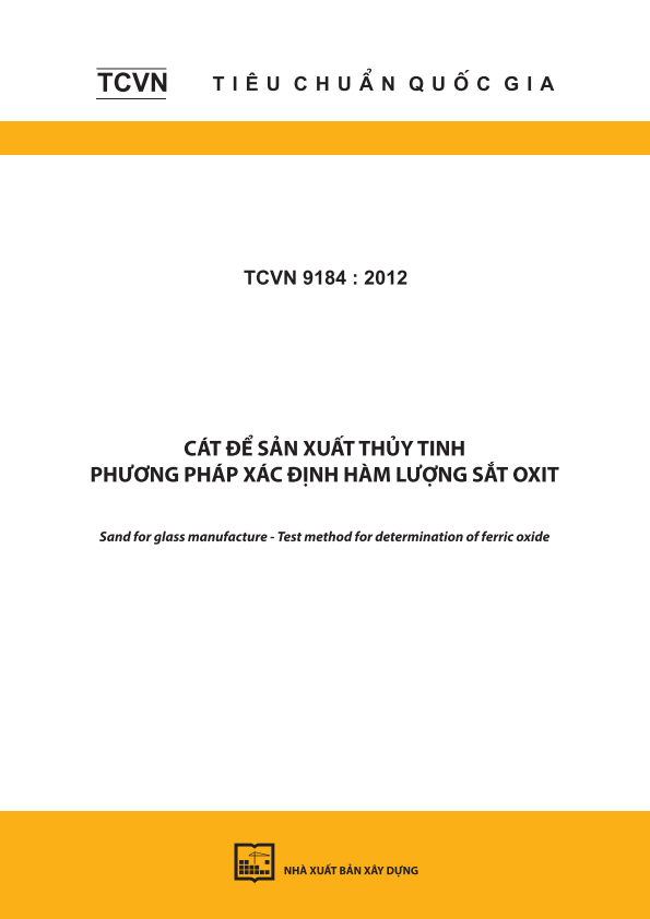 TCVN 9184:2012 Cát để sản xuất thủy tinh - Phương pháp xác định hàm lượng sắt oxit - Sand for glass manufacture - Test method for determination of ferric oxide