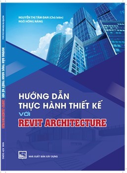 Hướng dẫn thực hành thiết kế với REVIT Architecture
