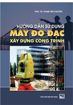 Hướng dẫn sử dụng máy đo đạc xây dựng công trình