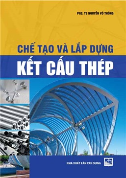 Chế tạo và lắp dựng kết cấu thép